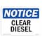 Signmission Safety Sign, OSHA Notice, 10" Height, 14" Width, Clear Diesel Sign, Landscape OS-NS-D-1014-L-10658 - alternate 1